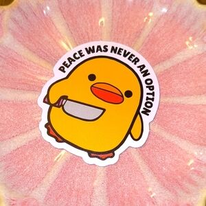5/$10 yellow duck with knife Peace was Never an Option sticker laptop cup car